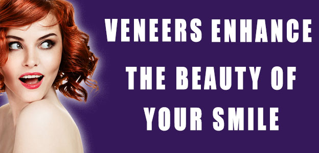 veneers enhance the beauty of your smile